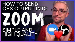 How to Send OBS into Zoom - OBS Studio Output in a Zoom Call