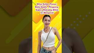 Wika Salim Pamer Body Goals Pinggang Super Ramping Bikin Iri Warganetterlihat cantik dan awet muda