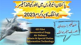 Join Pakistan Air Force as Commissioned Officer  GD Pilot Aeronautical Engg Air Defence Courses 