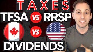 Investment TAXES for Canadians Explained Pt1  RRSP vs.TFSA  Canadian Dividends vs. U.S. Dividends