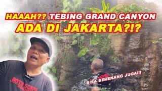 HAAAH?? TEBING GRAND CANYON ADA DI JAKARTA??