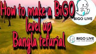 How to make a Bigo level up Bangla titurial