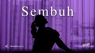 Sembuh - YOTARI X Rahasia Beauty Official Lyric Video