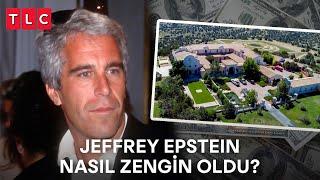 Jeffrey Epstein Nasıl Zengin Oldu?  Jeffrey Epsteini Kim Öldürdü?