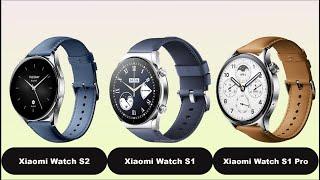 Xiaomi Watch S2 vs Xiaomi Watch S1 vs Xiaomi Watch S1 Pro