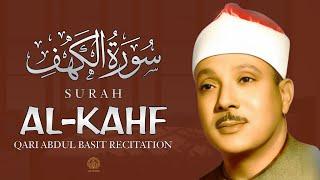 SURAH AL KAHF سورة الكهف  THIS GORGEOUS VOICE WILL TOUCH YOUR HEART  Qari Abdul Basit