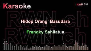 Karaoke   Hidop Orang Basudara  Frangky Sahilatua.