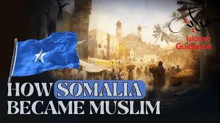 How Somalia Became Muslim