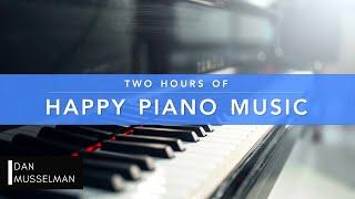 Two Hours of Happy Piano Music 
