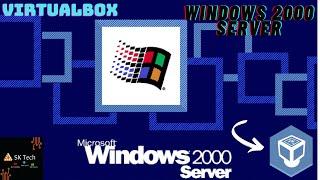 How to install Windows 2000 Server on VirtualBox