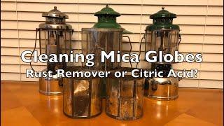 Cleaning Mica Globes Rust Remover or Citric Acid?