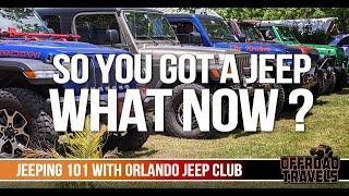 So you got a Jeep -  what now?  Jeeping 101 with Orlando Jeep Club