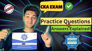 REAL CKA Exam Questions to Practice and Pass the Certified Kubernetes Administrator Cert