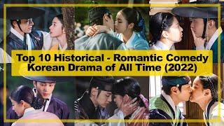 TOP 10【Historical ─ Romantic Comedy】KOREAN Drama of All Time《2022》