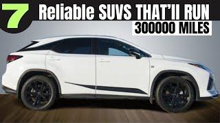 Top 7 Most Reliable SUVs That Can Run 350000 Miles Without Fail