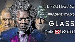 Por si no lo viste El Protegido Fragmentado & Glass