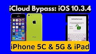 FREE Untethered Bypass iPhone 55CiPad 4 iCloud Bypass iOS Version 10.3.310.3.4