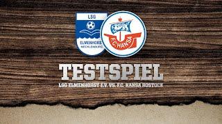 F.C. Hansa Rostock gegen LSG Elmenhorst e.V.  1. Saisontestspiel ️