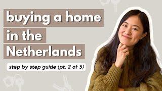 BUYING A HOME IN THE NETHERLANDS  part 2 bidding & mortgage approval