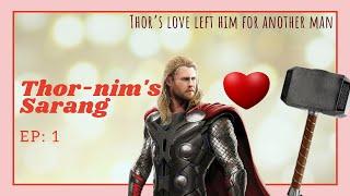 If Thor - Avengers Was a K Drama  Ep 1  Thor -nims Sarang  J Mona