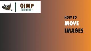 How Move Image in Gimp  Beginners Tutorial 2024