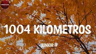 Junior H - 1004 Kilómetros LetraLyrics