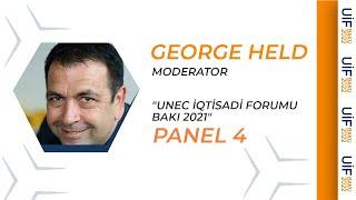 UNEC İqtisadi Forumu Bakı 2021  PANEL 4  Moderator  George Held