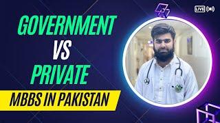 Government MBBS Vs Private MBBS in Pakistan Everything you need to Know @AdmissionWaleUstad