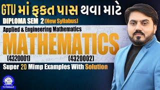 SUPER 20 MIMP EXAMPLES DIPLOMA SEM 2 MATHEMATICS  FOR GTU EXAM   APPLIED & ENGINEERING MATHEMATICS