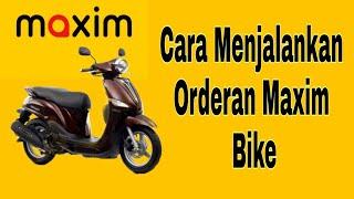 Cara Menjalankan Orderan Maxim Bike  Maxim Ojek Online  Maxim Driver