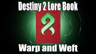 Destiny 2 lore book Warp and Weft