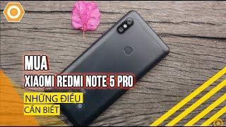 Mua Xiaomi Redmi Note 5 Pro - Tất cả những điều cần biết