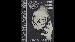 GORGONIZED DORKS  CON GONE WRONG - Split Tape Noisecore