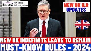 New UK Indefinite Leave To Remain Rules Everyone Should Be Aware of in 2024 UK ILR New Rules