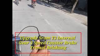 Upgrade Sepeda Ontel Sram T3 Internal Gear 3 Speed Coaster Brake Tromol Belakang