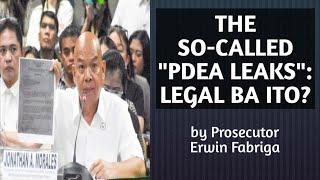 THE SO-CALLED PDEA LEAKS LEGAL BA ITO? TARA PAG-USAPAN NATIN