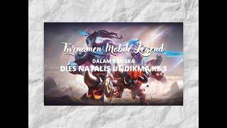 SEMIFINAL  TOURNAMENT MOBILE LEGEND DIES NATALIS KE 3 UNDIKMA