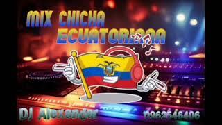 Mix Chicha Ecuatoriana By Alexander Dj