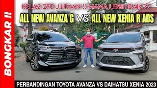 Bongkar  PERBANDINGAN ALL NEW AVANZA 1.5 G VS ALL NEW XENIA 1.5 R ADS 2023  Exterior & Interior