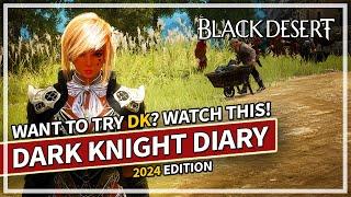 Dark Knight Diary - Beginner to End Game Tips 2024  Black Desert