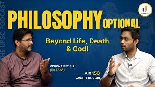 Philosophy Optional Strategy by AIR 153 Archit Dongre  UPSC Podcast with Vishwajeet sir ex-IAAS