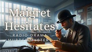 Maigret Hesitates  Murder Mystery  Radio Drama