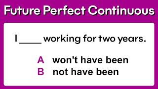 Future Perfect Continuous  Grammar quiz