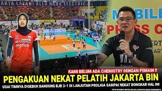  BIKIN KAGET  Pelatih Jakarta Bin BICARA SERIUS GINI Usai Timnya Kalah Telak Dari Bandung BJB 3-1