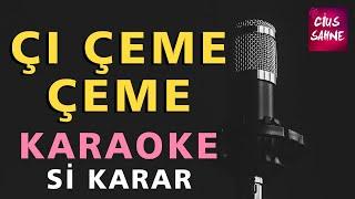 Çİ ÇEME ÇEME Kürtçe Karaoke Altyapı Türküler  Si