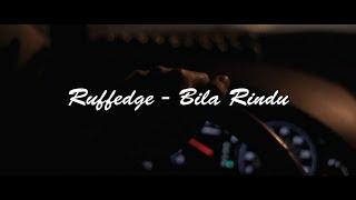 Ruffedge - Bila Rindu