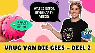 Vrug van die Gees - Deel 2  10 September 2023  Fathers Heart Kidz