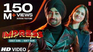 Ranjit Bawa Full Song Impress  Desi Crew  Bunty Bains  Latest Punjabi Songs 2019