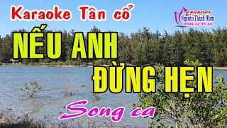 Karaoke tân cổ NẾU ANH ĐỪNG HẸN - SONG CA