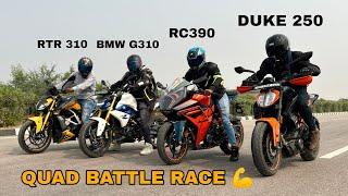 KTM RC390 GEN 2 VSTVS TVS ACHE RTR 310 VS BMW G310R VS KTM  DUKE 250  QUAD BATTLE RACE 